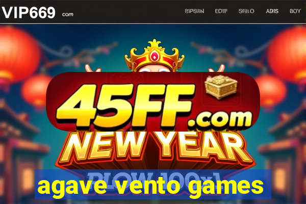 agave vento games